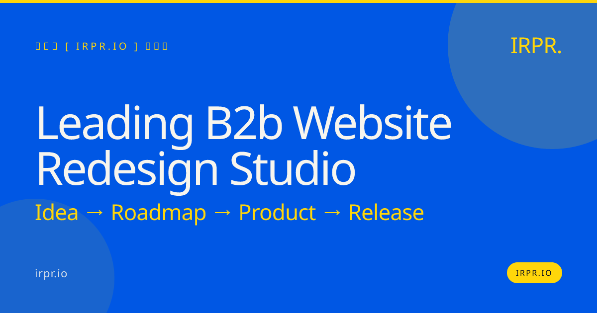Leading B2B Website Redesign Studio | IRPR.io — IRPR.io
