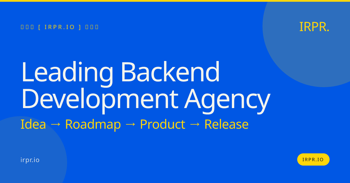 Leading Backend Development Agency | IRPR.io — IRPR.io