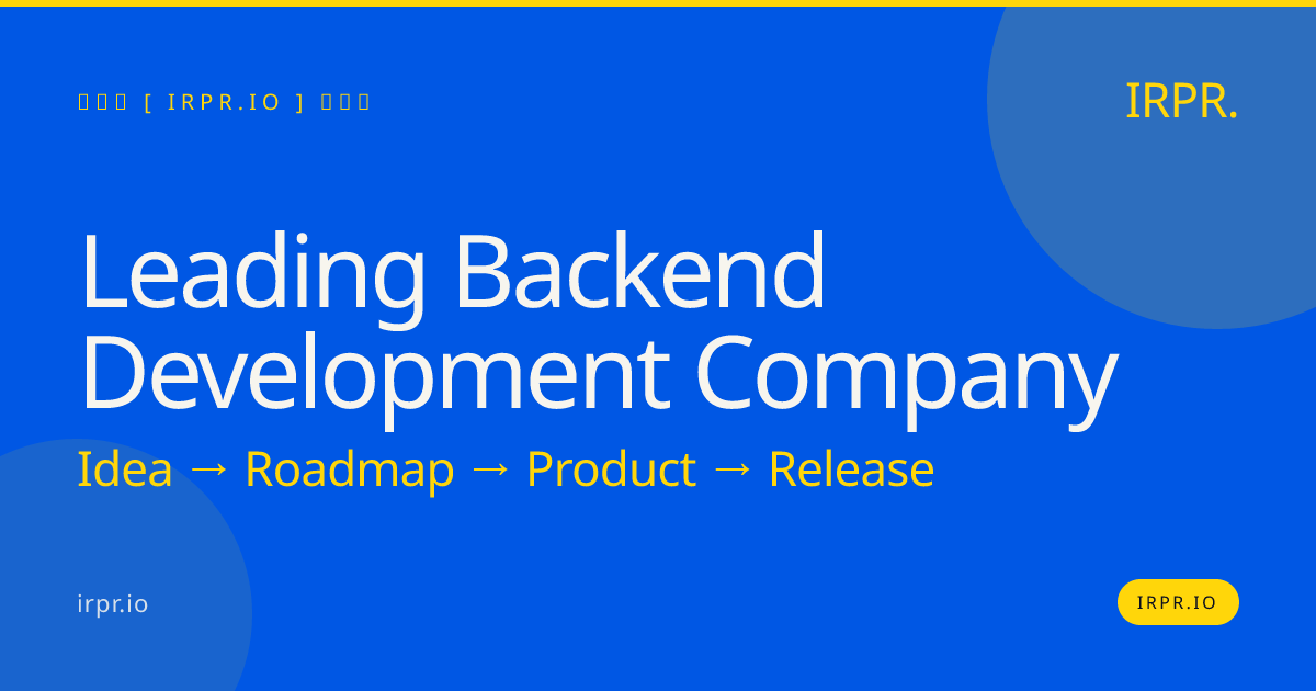 Leading Backend Development Company | IRPR.io — IRPR.io