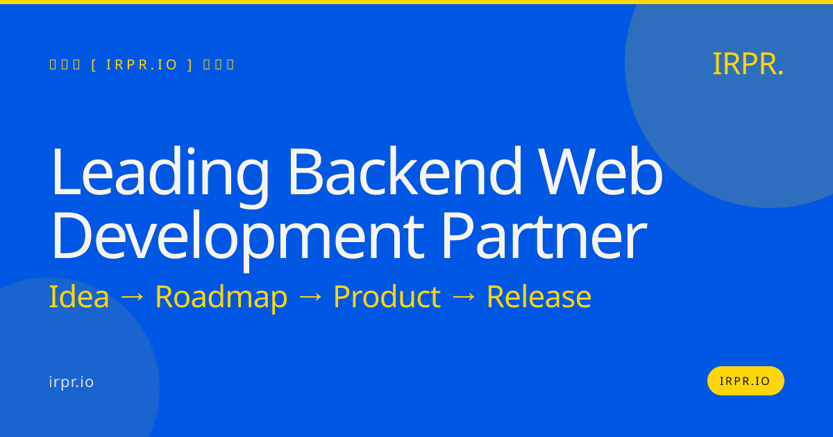 Leading Backend Web Development Partner | IRPR.io — IRPR.io