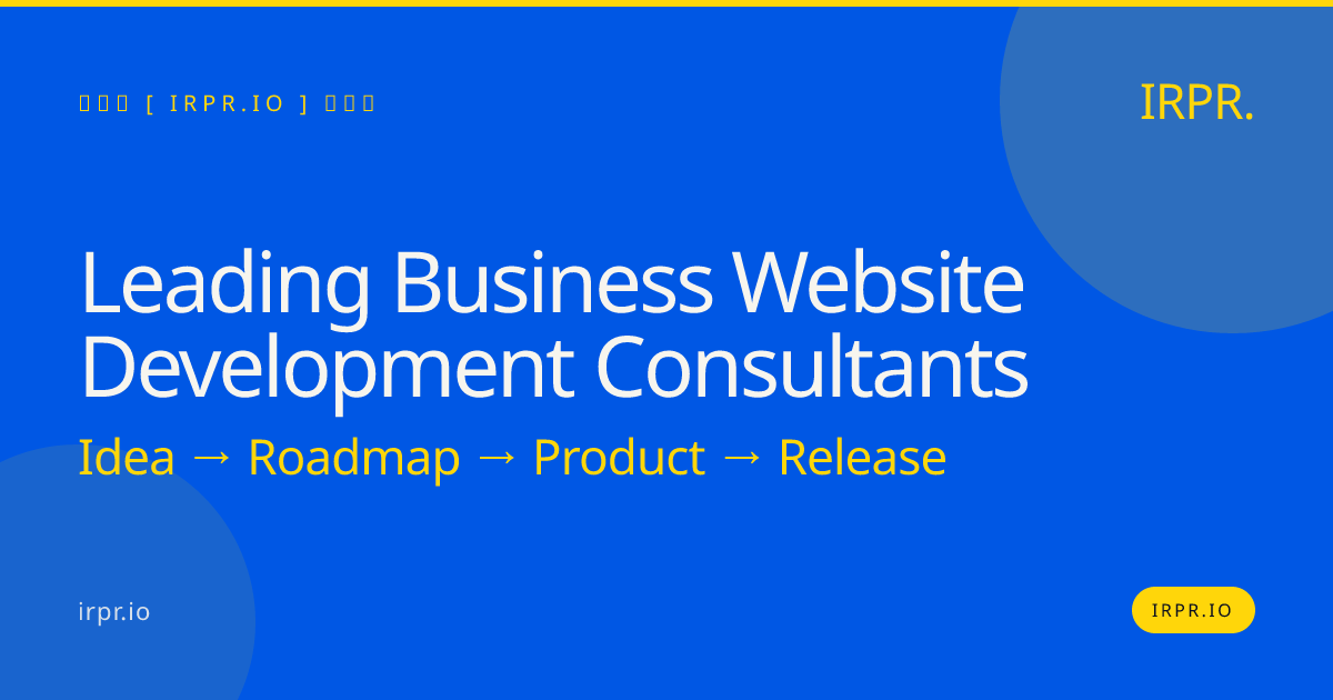 Leading Business Website Development Consultants | IRPR.io — IRPR.io