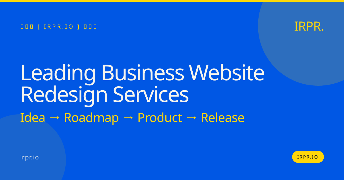 Leading Business Website Redesign Services | IRPR — IRPR.io