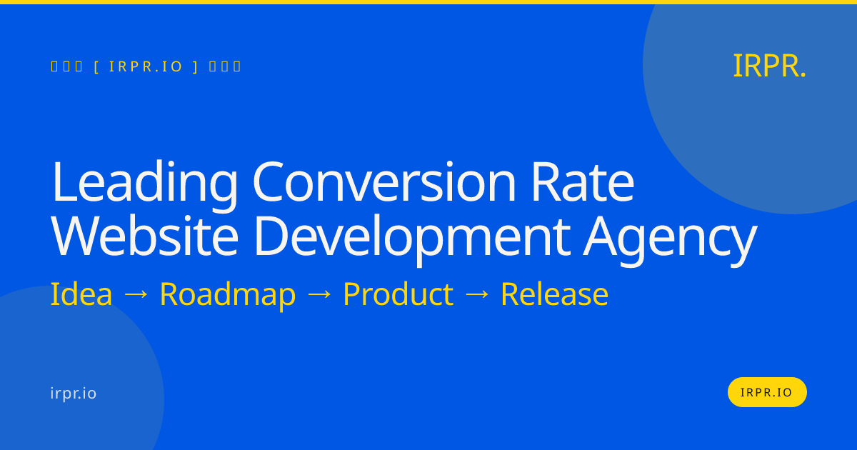 Leading Conversion Rate Website Development Agency | IRPR.io — IRPR.io