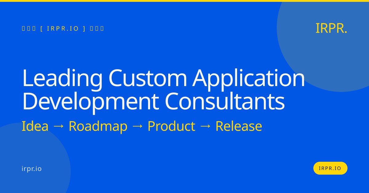 Leading Custom Application Development Consultants | IRPR.io — IRPR.io