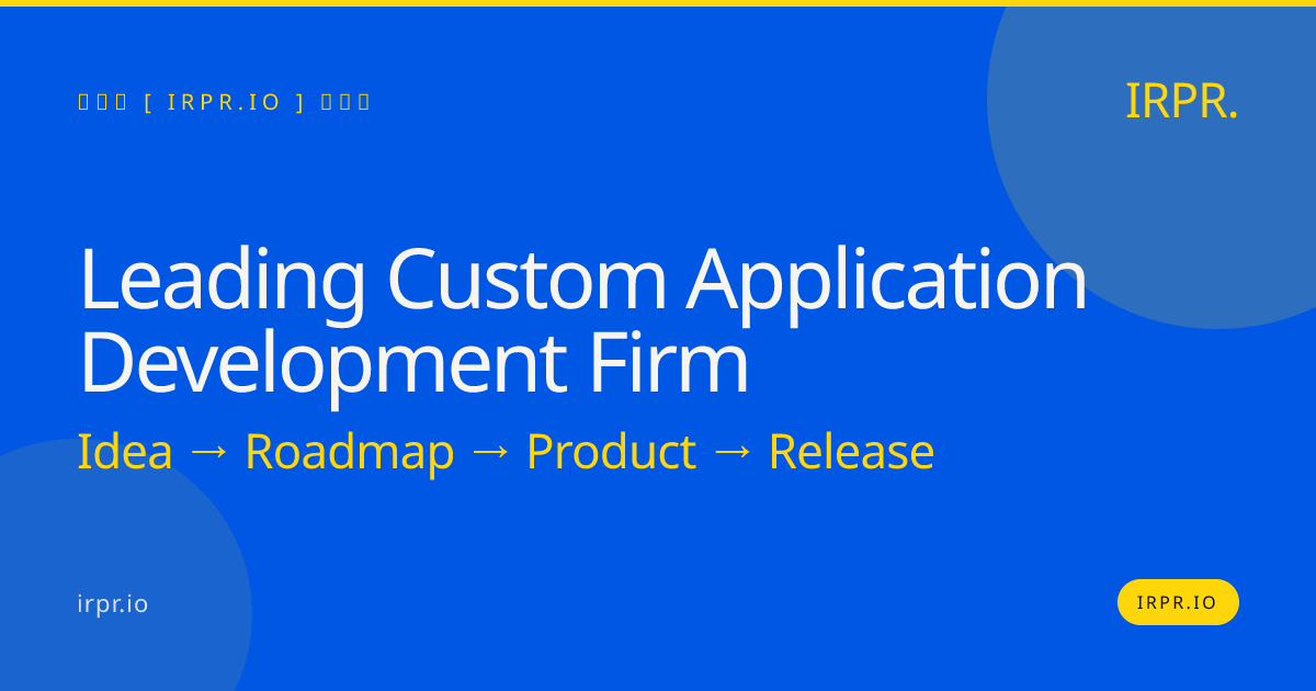 Leading Custom Application Development Firm | IRPR.io — IRPR.io