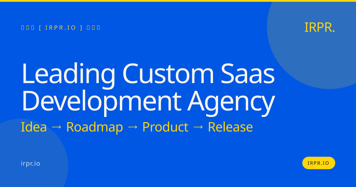 Leading Custom SaaS Development Agency | IRPR.io — IRPR.io