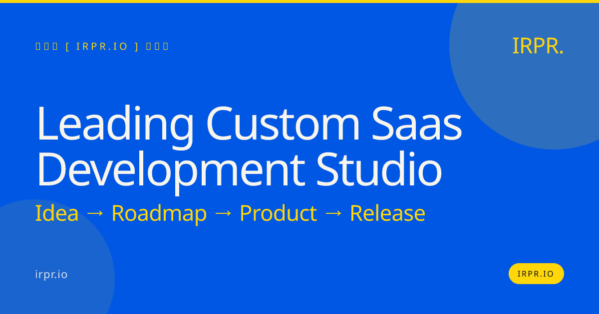 Leading Custom SaaS Development Studio | IRPR.io — IRPR.io