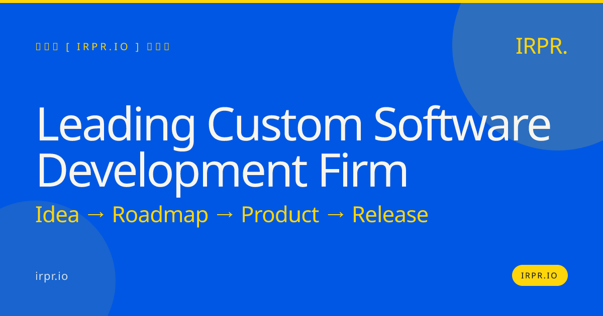 Leading Custom Software Development Firm | IRPR.io — IRPR.io
