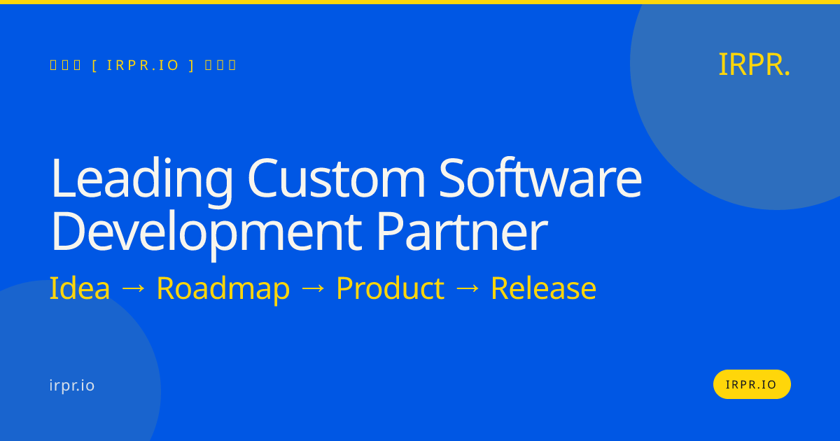 Leading Custom Software Development Partner | IRPR.io — IRPR.io