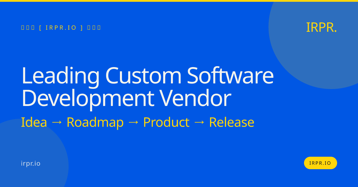 Leading Custom Software Development Vendor - IRPR.io — IRPR.io