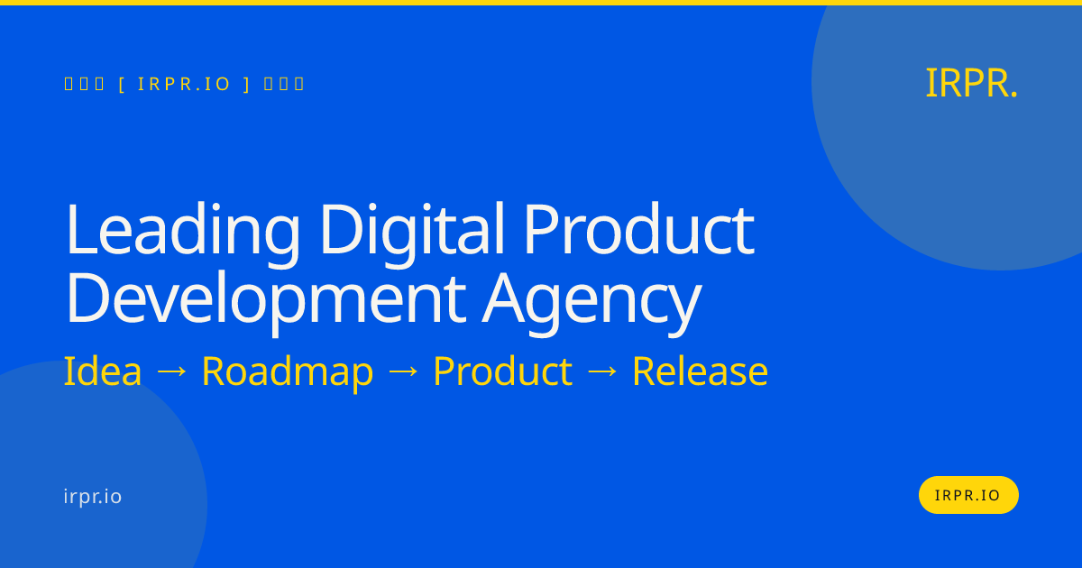 Leading Digital Product Development Agency | IRPR.io — IRPR.io