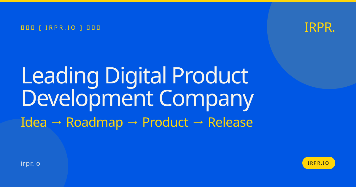 Leading Digital Product Development Company | IRPR.io — IRPR.io