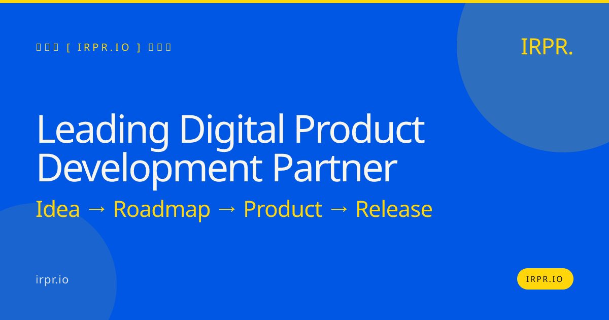 Leading Digital Product Development Partner | Senior Engineers, Fixed Price — IRPR.io