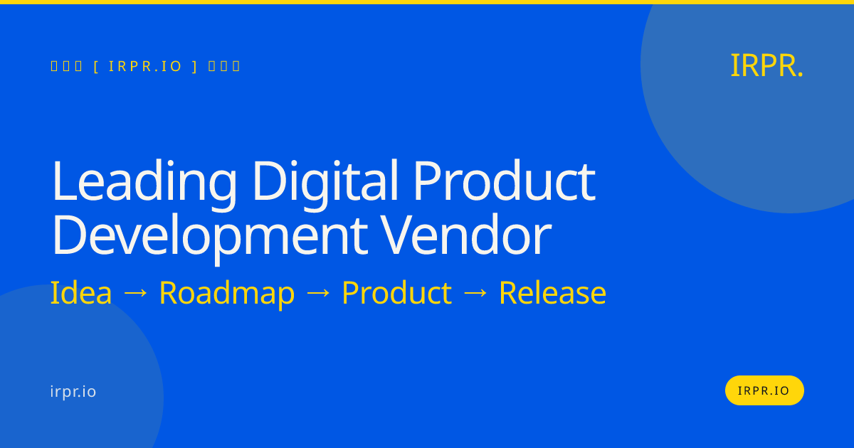 Leading Digital Product Development Vendor | IRPR.io — IRPR.io