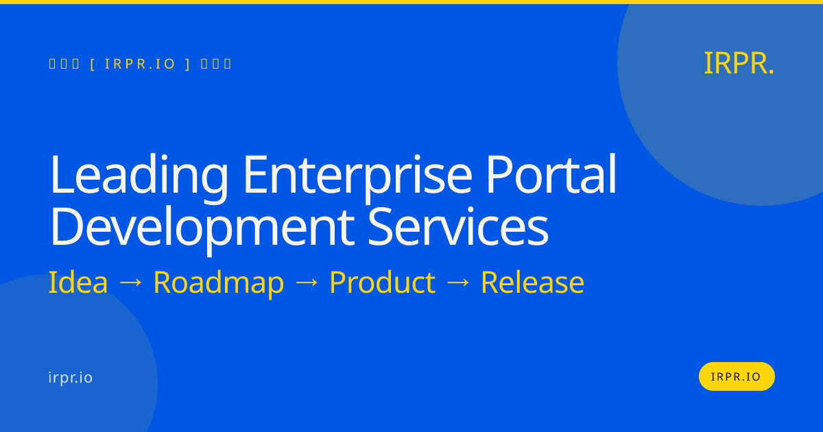 Leading Enterprise Portal Development Services | IRPR.io — IRPR.io