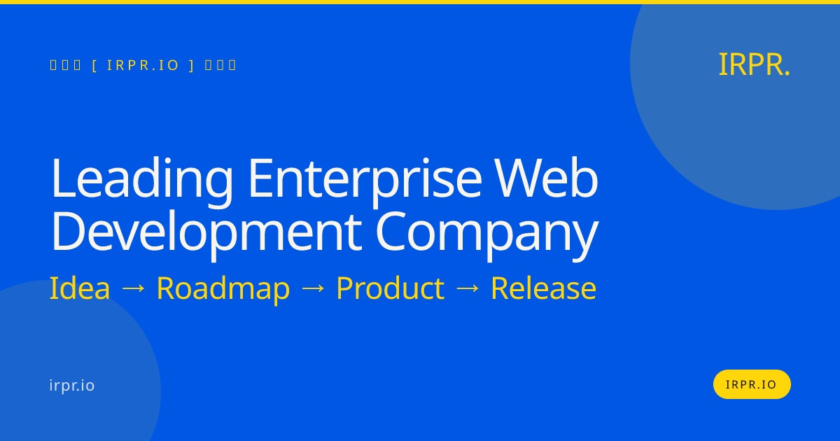 Leading Enterprise Web Development Company | IRPR.io — IRPR.io