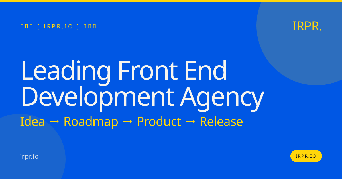 Leading Front End Development Agency | IRPR.io — IRPR.io