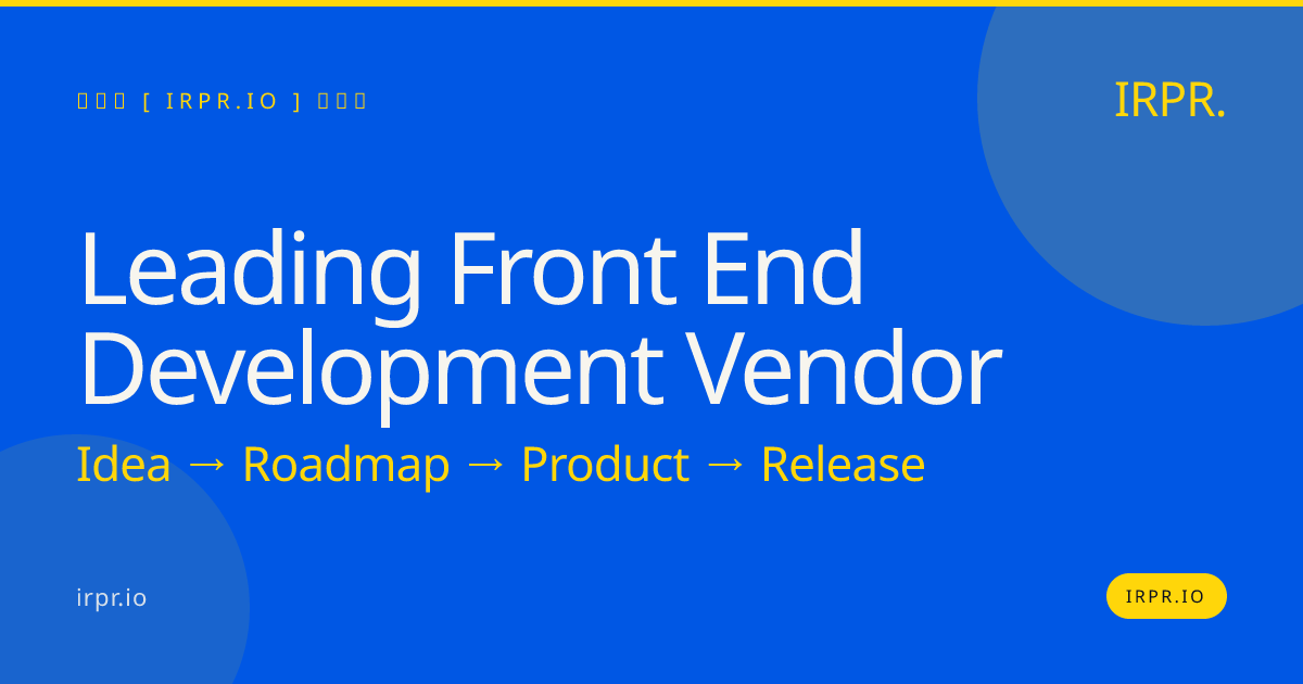 Leading Front End Development Vendor | IRPR.io — IRPR.io