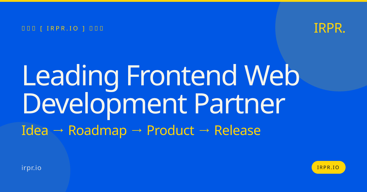Leading Frontend Web Development Partner | React, Vue.js, Next.js — IRPR.io