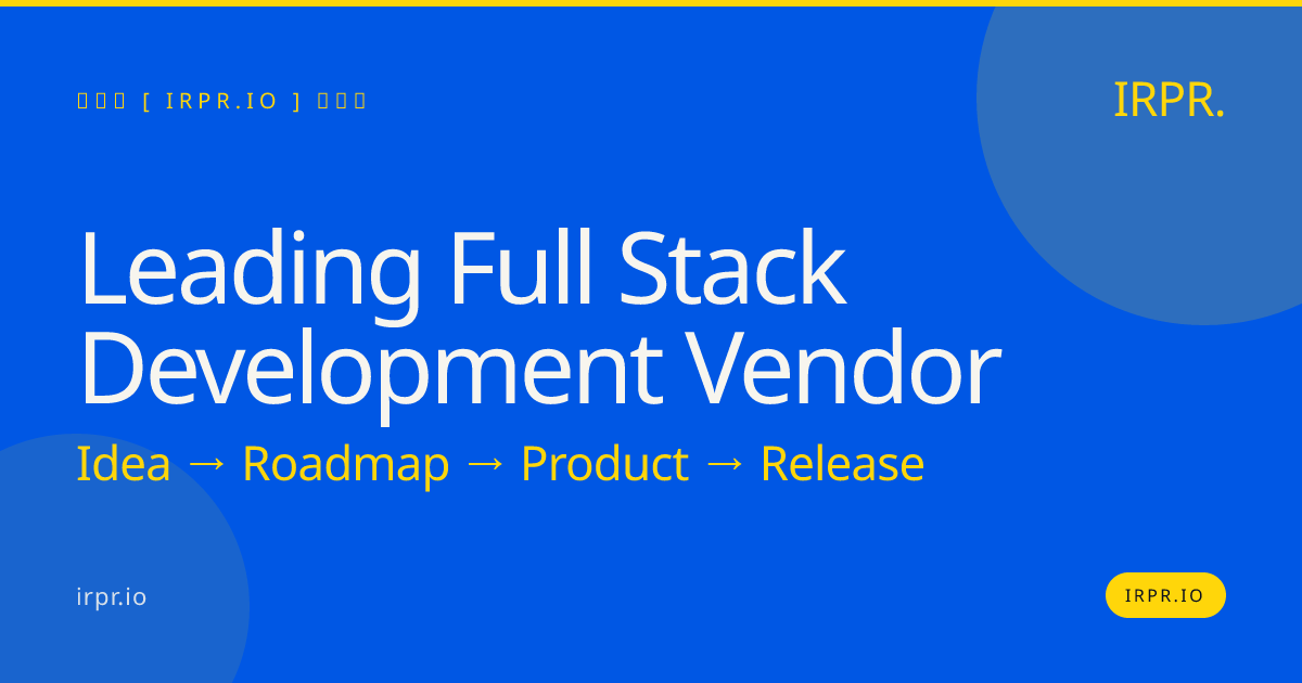 Leading Full Stack Development Vendor | IRPR.io — IRPR.io