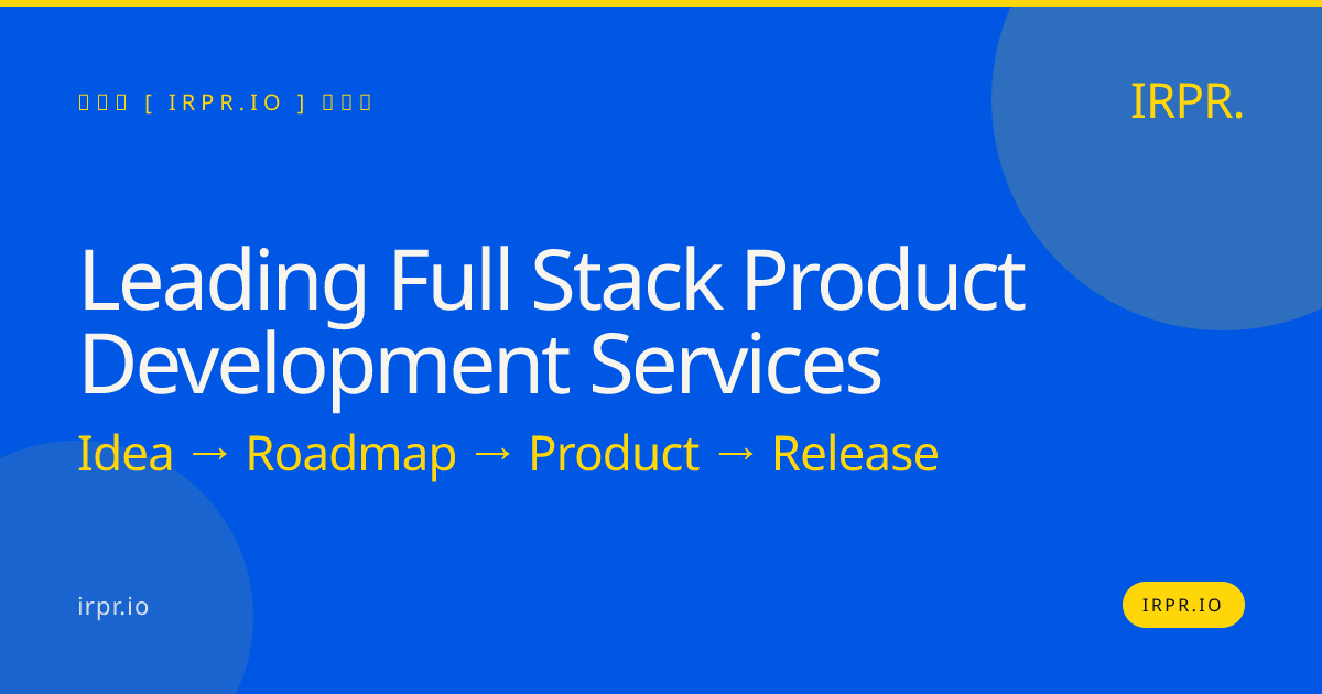 Leading Full Stack Product Development Services | IRPR.io — IRPR.io