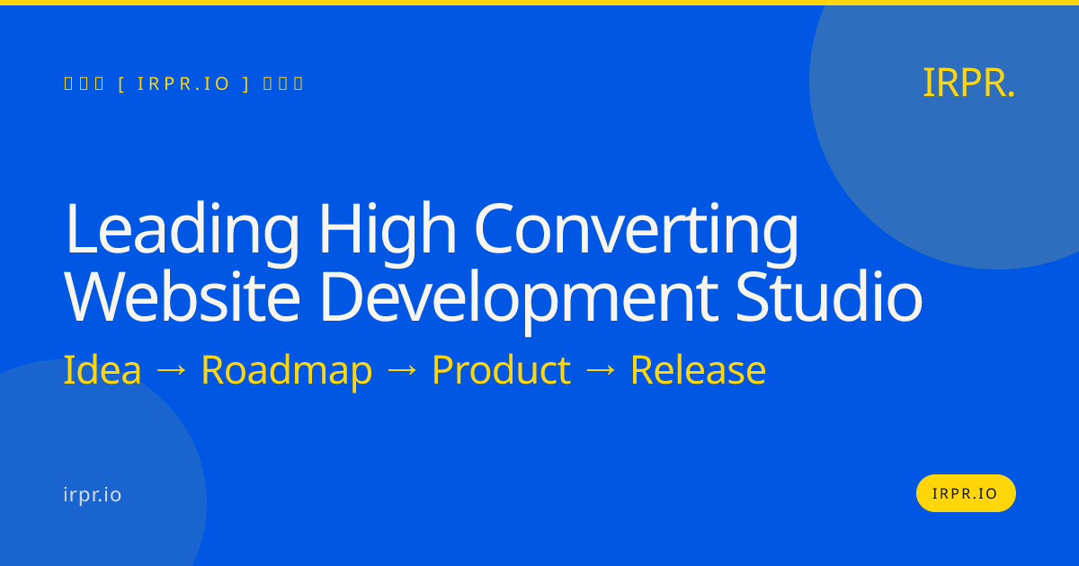 Leading High Converting Website Development Studio | IRPR.io — IRPR.io
