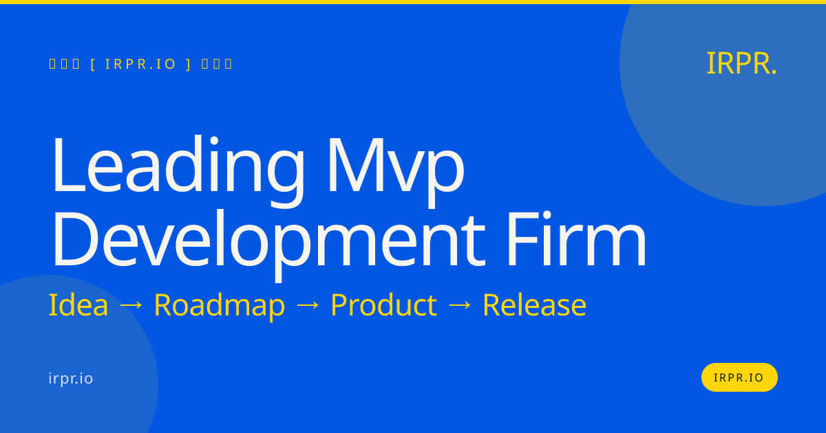 Leading MVP Development Firm | IRPR.io — IRPR.io