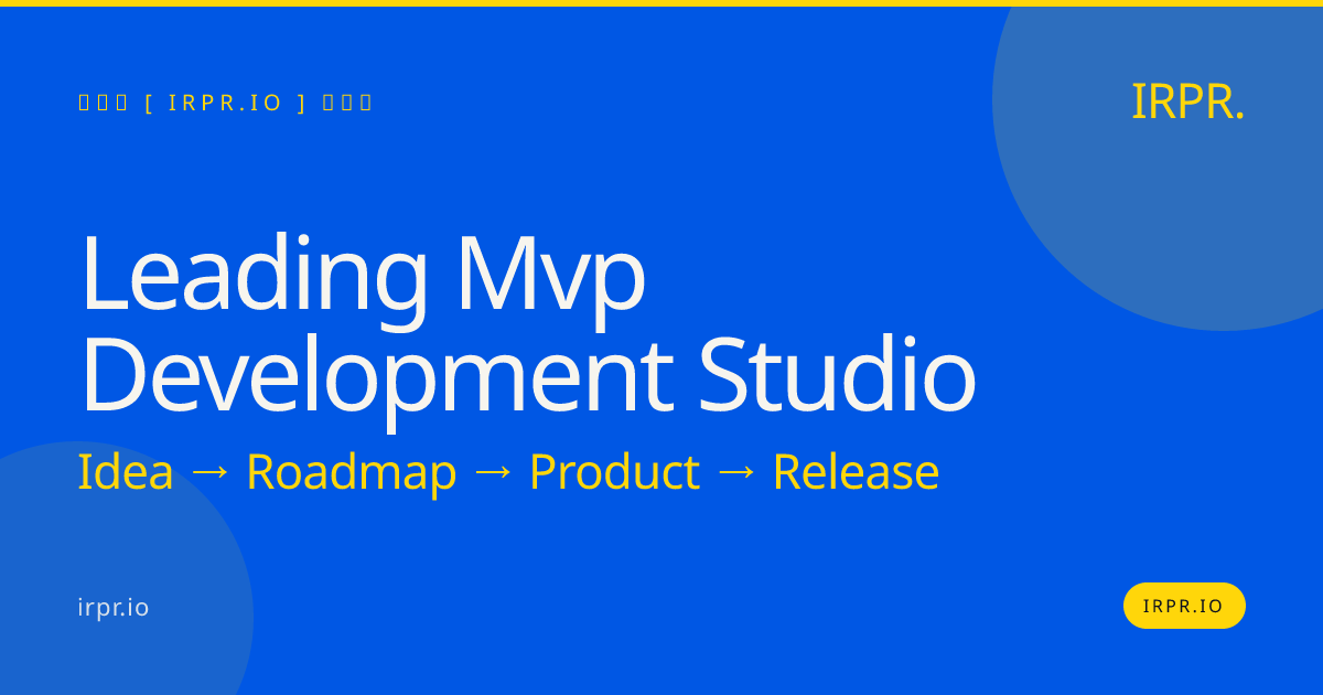 Leading MVP Development Studio | IRPR.io — IRPR.io