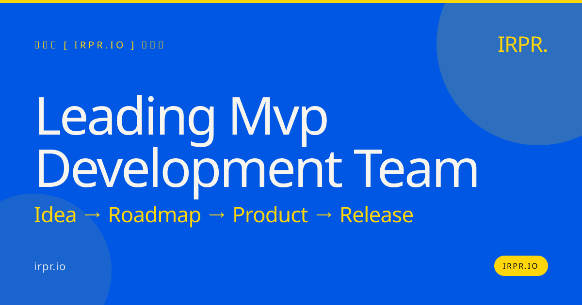 Leading MVP Development Team | IRPR.io — IRPR.io
