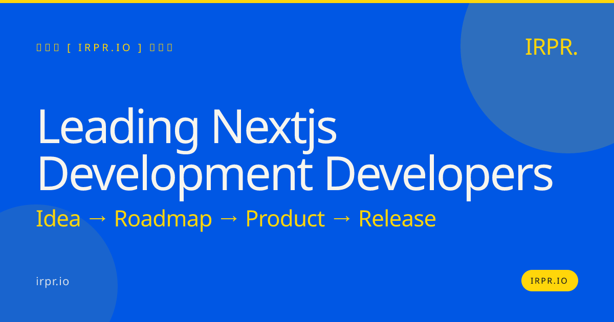 Leading Next.js Development Developers | IRPR.io — IRPR.io