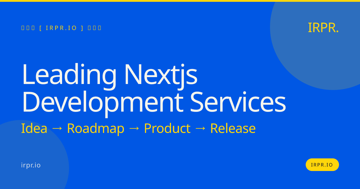Leading Next.js Development Services | IRPR.io — IRPR.io