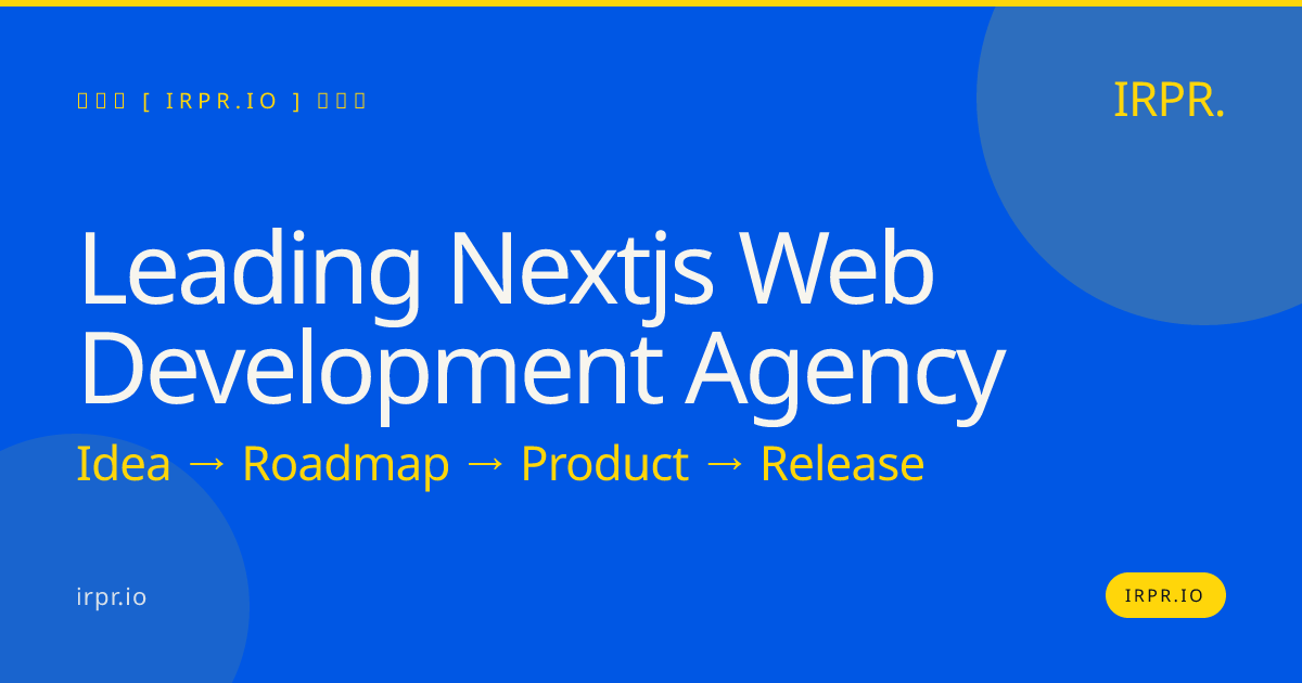 Leading Next.js Web Development Agency | IRPR.io — IRPR.io