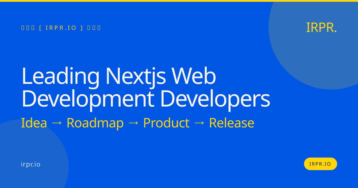 Leading Next.js Web Development Developers | IRPR.io — IRPR.io