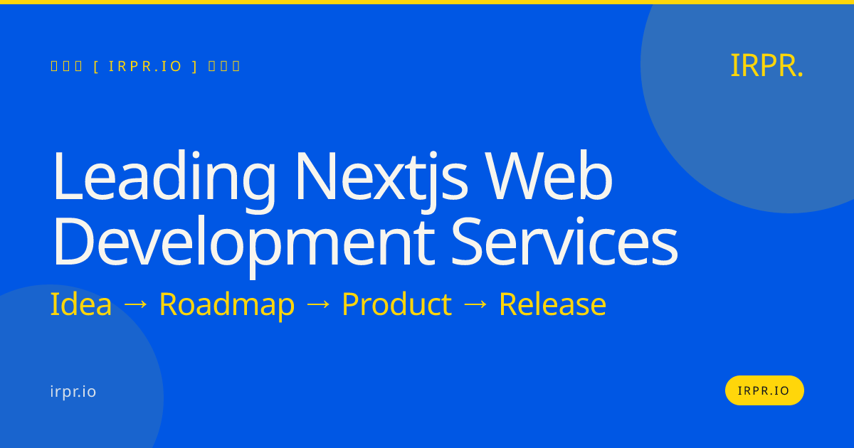 Leading Next.js Web Development Services | IRPR.io — IRPR.io