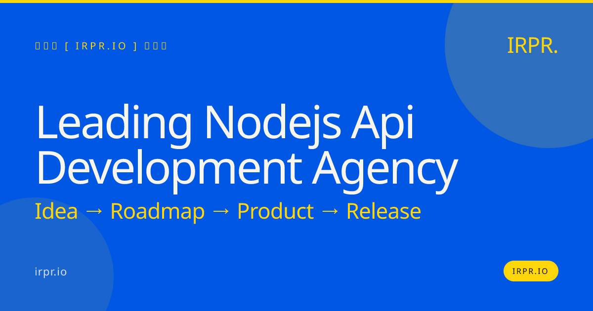 Leading Node.js API Development Agency | IRPR.io — IRPR.io