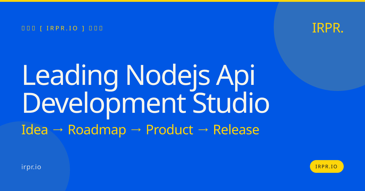 Leading Node.js API Development Studio | IRPR — IRPR.io