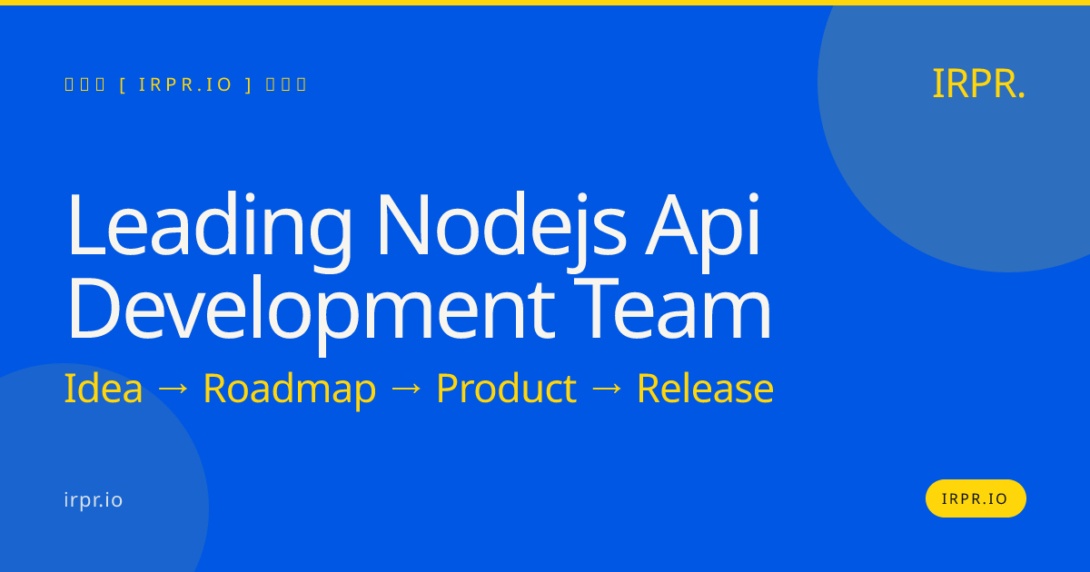 Leading Node.js API Development Team | IRPR.io — IRPR.io