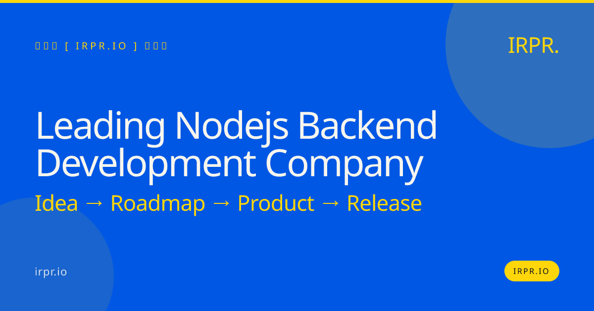 Leading Node.js Backend Development Company | IRPR — IRPR.io