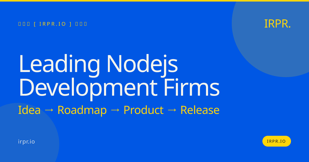 Leading Node.js Development Firms | IRPR.io — IRPR.io