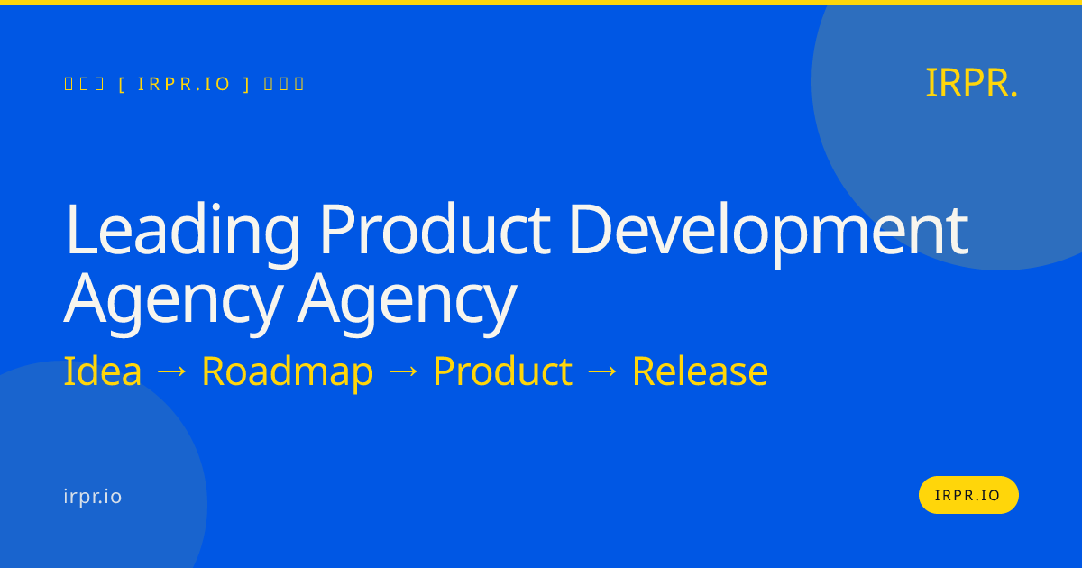 Leading Product Development Agency Agency | IRPR — IRPR.io