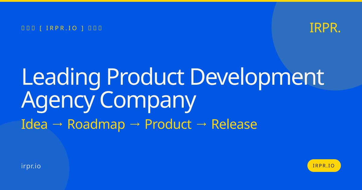 Leading Product Development Agency Company | IRPR.io — IRPR.io