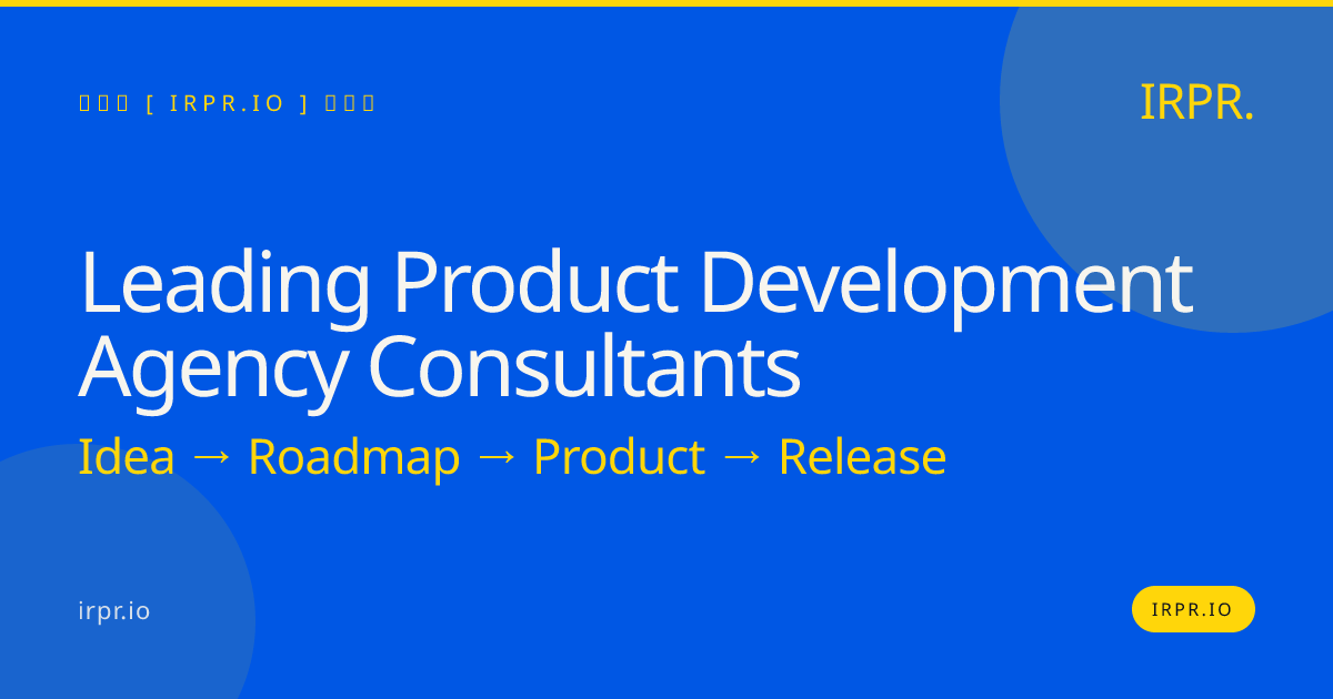 Leading Product Development Agency Consultants | IRPR.io — IRPR.io