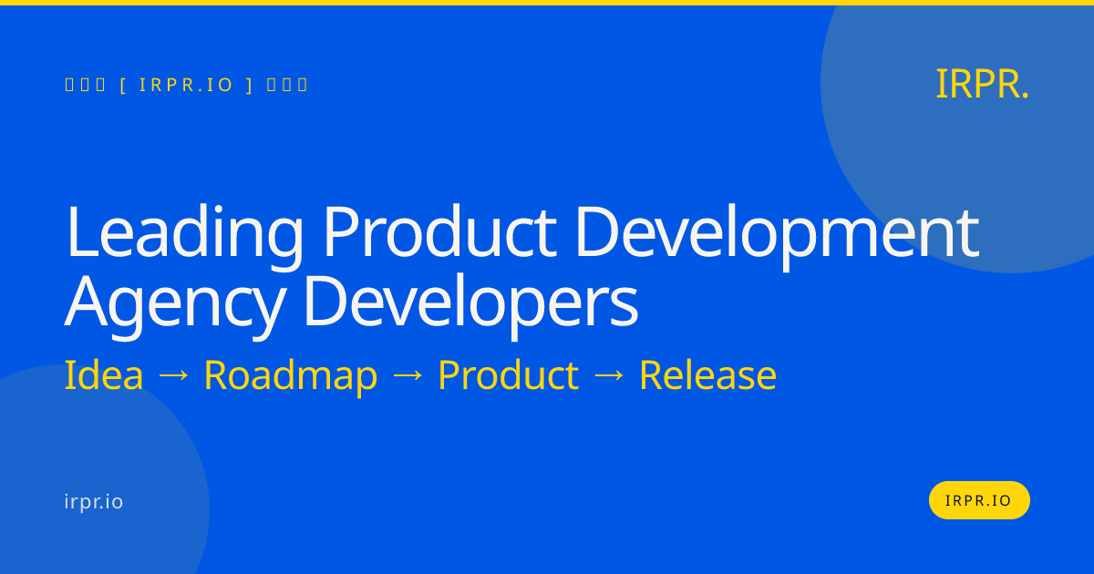 Leading Product Development Agency Developers | IRPR.io — IRPR.io