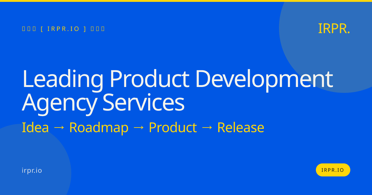 Leading Product Development Agency Services | IRPR.io — IRPR.io