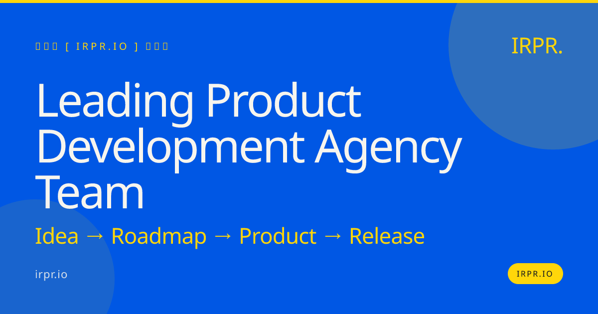 Leading Product Development Agency Team | IRPR.io — IRPR.io