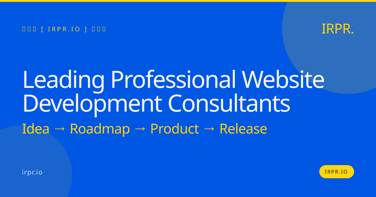Leading Professional Website Development Consultants | IRPR.io — IRPR.io