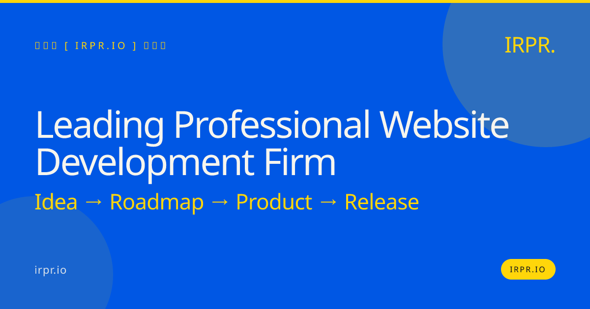 Leading Professional Website Development Firm | IRPR.io — IRPR.io