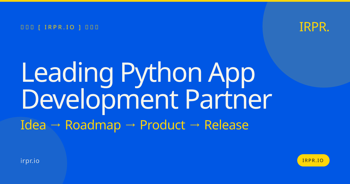 Leading Python App Development Partner | IRPR.io — IRPR.io