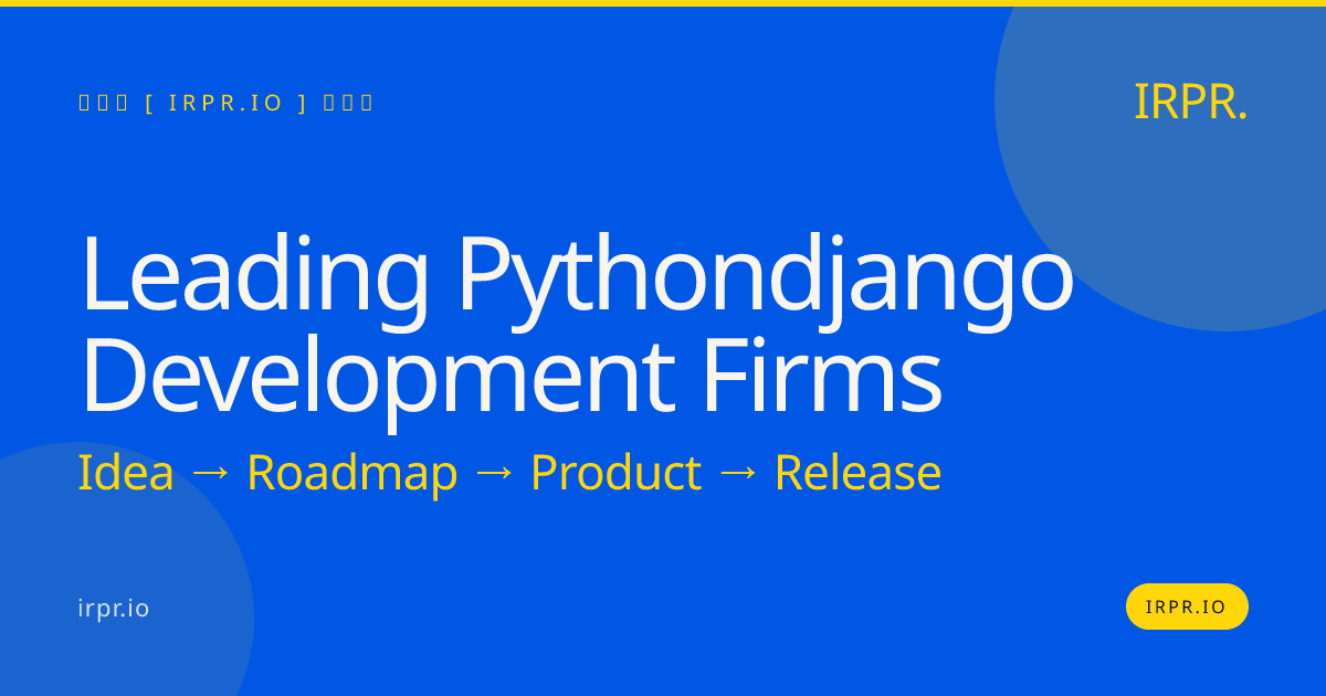 Leading Python/Django Development Firms | IRPR.io — IRPR.io
