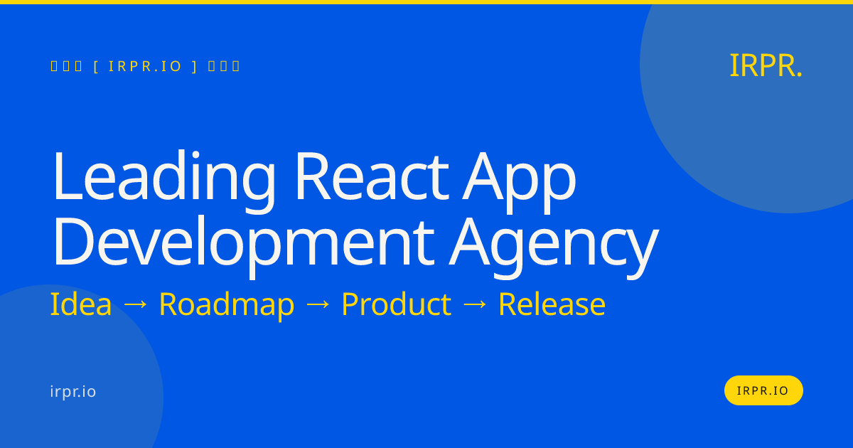 Leading React App Development Agency | IRPR — IRPR.io